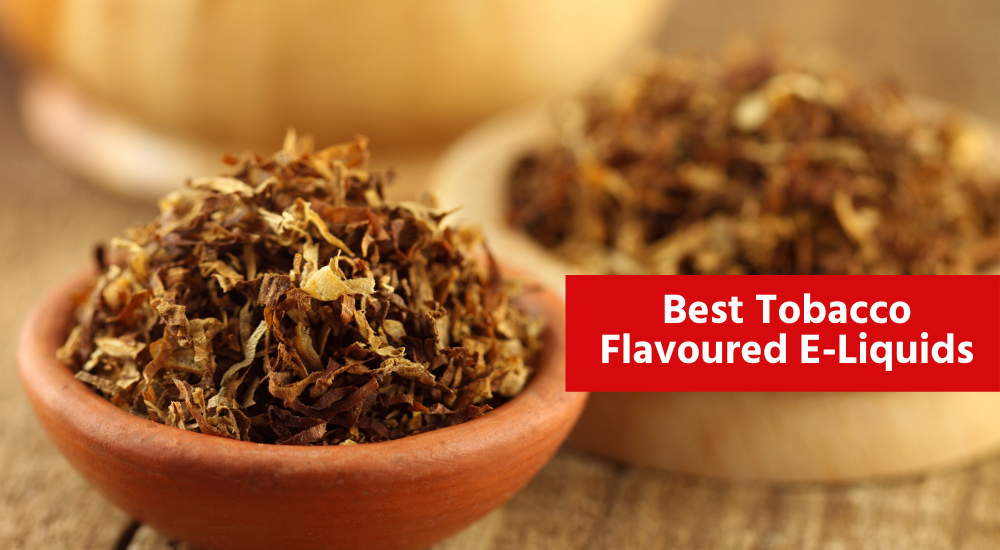 Best Tobacco Flavoured E-Liquids in the UK | RED Box Vape Red Box Vape Best Tobacco Flavoured E-Liquids in the UK | RED Box Vape Red Box Vape
