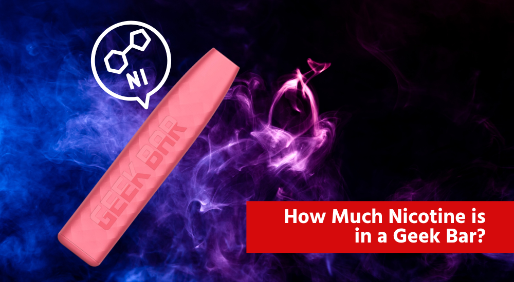 How Much Nicotine is in a Geek Bar?