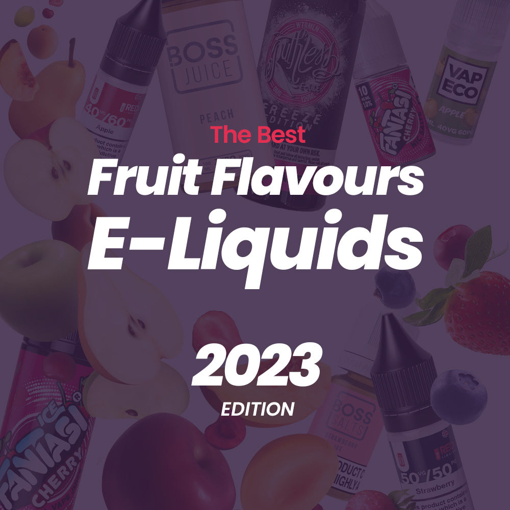 Best Fruit Flavoured E-Liquids in the UK (2023)